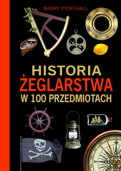 HISTORIA ŻEGLARSTWA W 100 PRZEDMIOTACH
