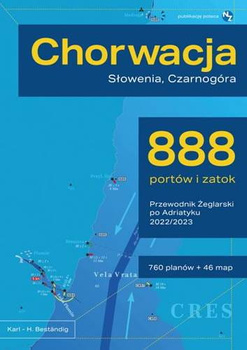 CHORWACJA SŁOWENIA CZARNOGÓRA 888 PORTÓW I ZATOK PRZEWODNIK ŻEGLARSKI PO ADRIATYKU 2022/2023